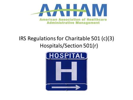 Us IRS Regulations for Charitable 501 (c)(3) Hospitals/Section 501(r)