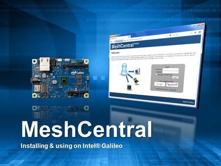 MeshCentral Installing & using on Intel® Galileo.