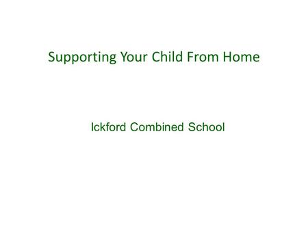 Supporting Your Child From Home Ickford Combined School.