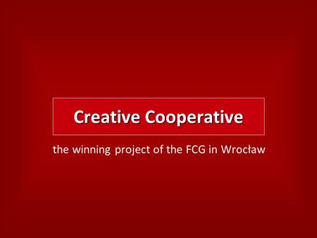 Creative Cooperative the winning project of the FCG in Wrocław.