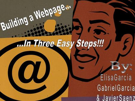 Step 1: Choose a Domain that hosts WebPages Here’s some free ones to start you off:  www.geocities.com  www.tripod.com  www.homestead.com.