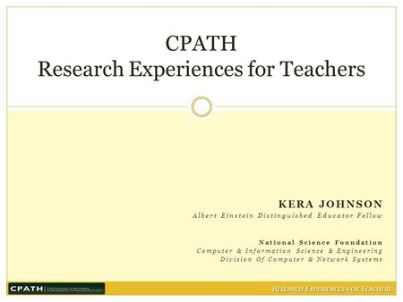 KERA JOHNSON Albert Einstein Distinguished Educator Fellow National Science Foundation Computer & Information Science & Engineering Division Of Computer.