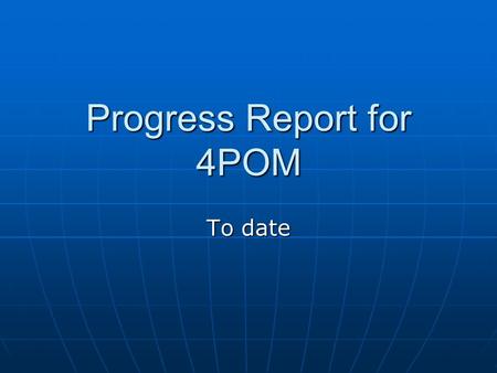 Progress Report for 4POM To date. Housing Scheme 23 houses built in earthquake hit Azad Kashmir 23 houses built in earthquake hit Azad Kashmir 18 houses.