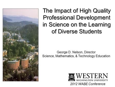 Supported by the National Science Foundation under Grant No. DUE-0315060 The Impact of High Quality Professional Development in Science on the Learning.