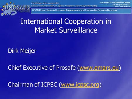 Tel: +32 (02) 286 17 41 Rue Joseph II, 12-16, B-1000 Brussels, Belgium OECD Round Table on Consumer Empowerment and Responsible Business Behaviour