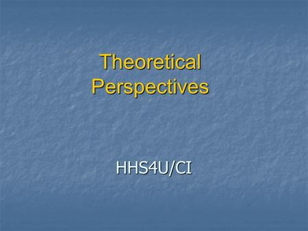 Theoretical Perspectives