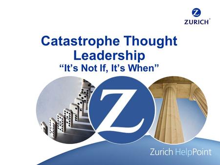 Catastrophe Thought Leadership “It’s Not If, It’s When”