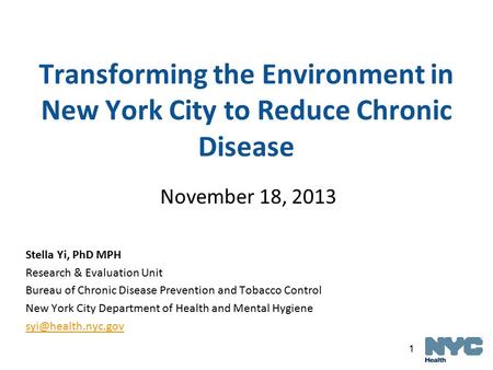 November 18, 2013 Stella Yi, PhD MPH Research & Evaluation Unit