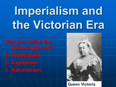 Imperialism and the Victorian Era