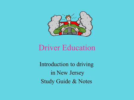 Driver Education Introduction to driving in New Jersey Study Guide & Notes.