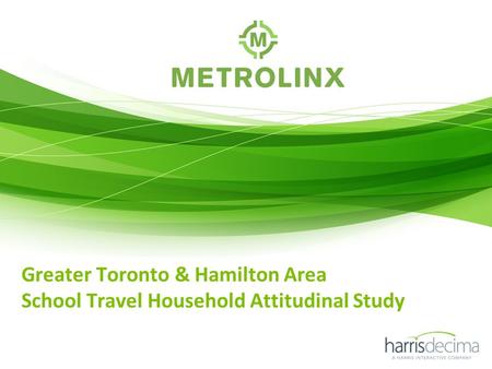 Greater Toronto & Hamilton Area School Travel Household Attitudinal Study.