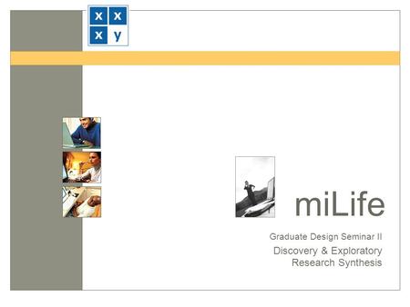 MiLife Graduate Design Seminar II Discovery & Exploratory Research Synthesis.