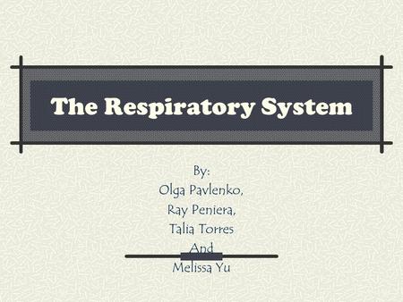 The Respiratory System