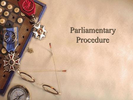 Parliamentary Procedure