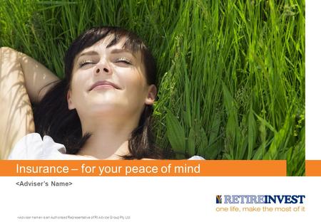 Insurance – for your peace of mind is an Authorised Representative of RI Advice Group Pty Ltd.