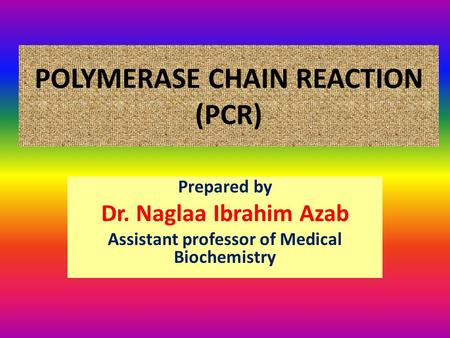 POLYMERASE CHAIN REACTION (PCR)