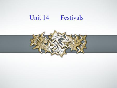 Unit 14 Festivals. people are waiting for the parade to ____ them by and for someone to throw them a, some, or some. Mardi Gras is a holiday _________.