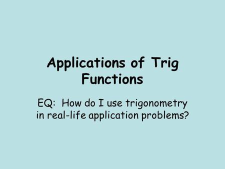 Applications of Trig Functions