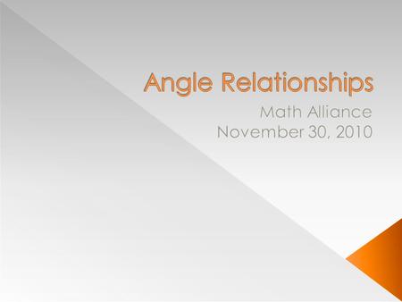  Some sequences of geometric objects change in predictable ways.  Some angles have special relationships based on their position or measure.  Polygons.