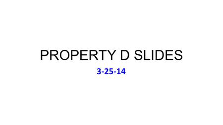 PROPERTY D SLIDES 3-25-14. Tuesday March 25 Music (to Accompany Ray): Barry Manilow: Summer of ‘78 (1996) Annual NCAA Sweet 16 Contest (“Marc Madness”)