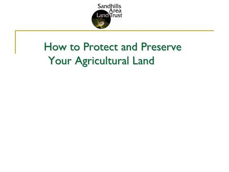 How to Protect and Preserve Your Agricultural Land.