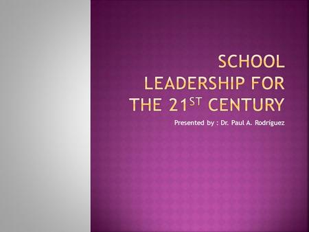 Presented by : Dr. Paul A. Rodríguez.  This chapter speaks of the importance of standards for school administrators.  Although each state has their.