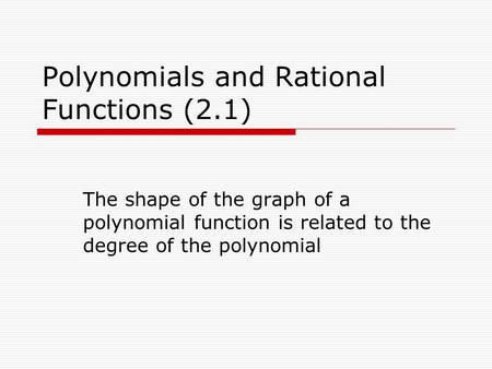 Polynomials and Rational Functions (2.1)