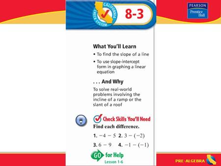 PRE-ALGEBRA. Lesson 8-3 Warm-Up PRE-ALGEBRA What is “rate of change” How can you find the “rate of change”? rate of change: a unit rate that tells how.