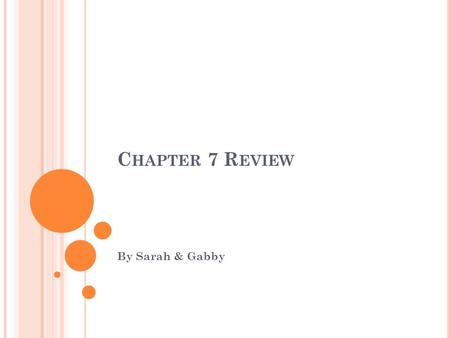 C HAPTER 7 R EVIEW By Sarah & Gabby. 7-1 P ARALLEL L INES AND RELATED A NGLES A transversal is a line that intersects two coplanar lines at two distinct.