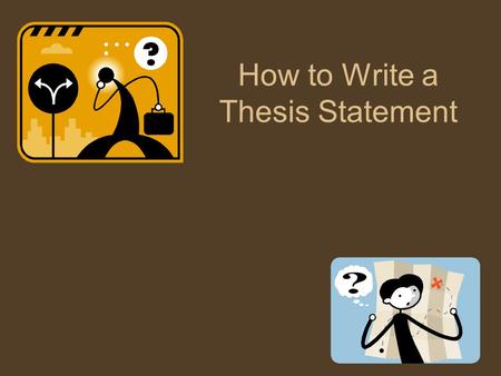 How to Write a Thesis Statement