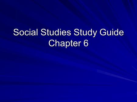 Social Studies Study Guide Chapter 6