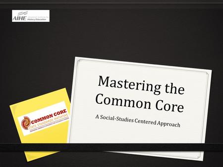 Mastering the Common Core