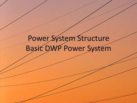 Power System Structure Basic DWP Power System