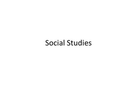 Social Studies. UNIT #2 – “Effective Citizenship” In this unit, students will learn the importance of being a responsible citizen. The students will understand.