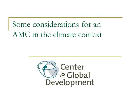 Some considerations for an AMC in the climate context.