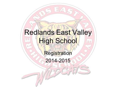 Redlands East Valley High School Registration 2014-2015.