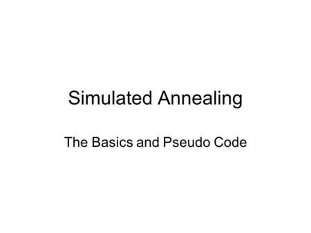 The Basics and Pseudo Code