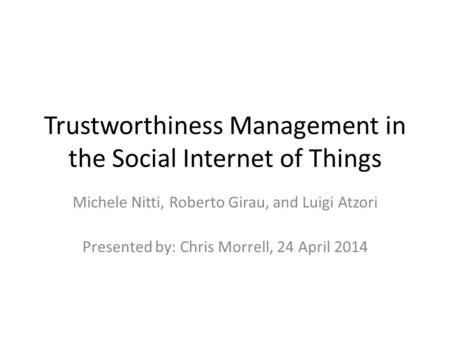 Trustworthiness Management in the Social Internet of Things