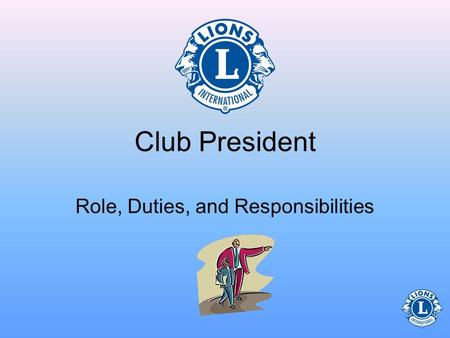 Club President Role, Duties, and Responsibilities.