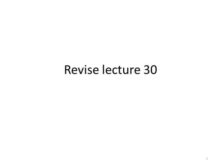 Revise lecture 30 1. Statement of cash flows – IAS 7 2.