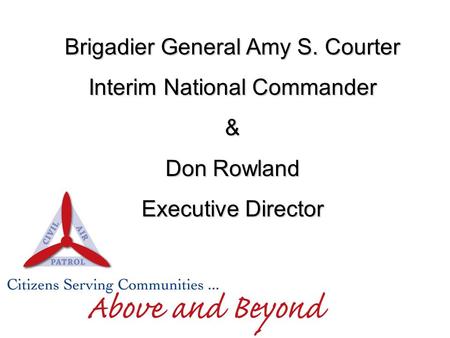 Brigadier General Amy S. Courter Interim National Commander & Don Rowland Executive Director.