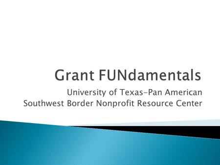 University of Texas-Pan American Southwest Border Nonprofit Resource Center.