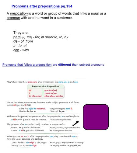 A preposition is a word or group of words that links a noun or a pronoun with another word in a sentence. They are: para (pg. 376) - for, in order to,