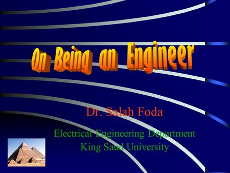 Dr. Salah Foda Electrical Engineering Department King Saud University.