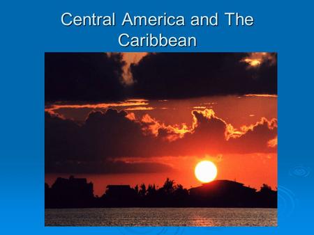 Central America and The Caribbean