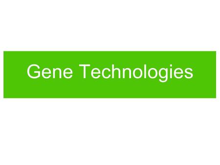 Gene Technologies. Analyzing Genes Multiple technologies exist to analyze genes of individuals or even populations, including: Gel electrophoresis DNA.