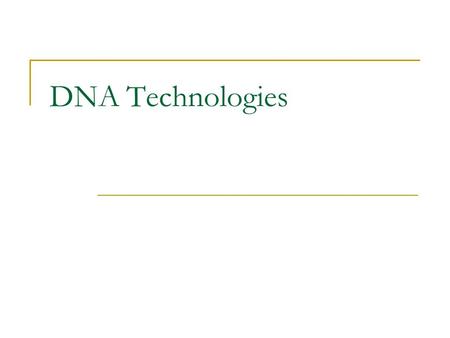 DNA Technologies. Biotechnology Dolly and surrogate Mom Genetically modified rice. Embryonic stem cells and gene therapy.