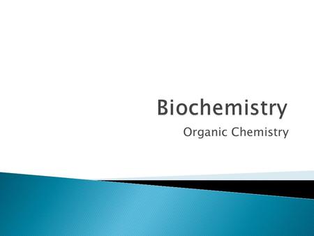 Organic Chemistry.  Molecule made of carbon and hydrogen in a chain or a ring is considered organic  This includes carbohydrates, lipids, proteins,