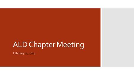 ALD Chapter Meeting February 11, 2014. PositionName Phone Number PresidentTaylor Vice PresidentCody