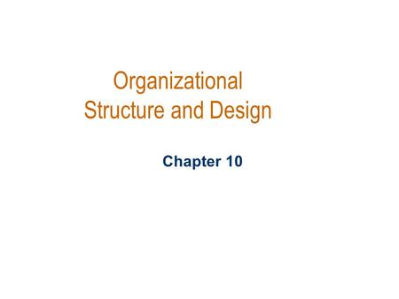 Organizational Structure and Design